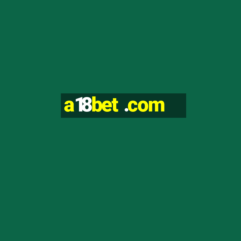 a18bet .com