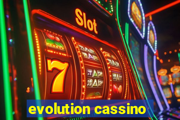 evolution cassino