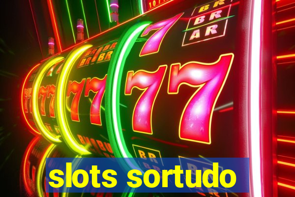 slots sortudo