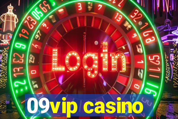 09vip casino