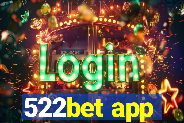 522bet app