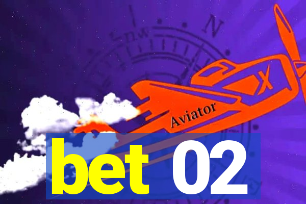 bet 02