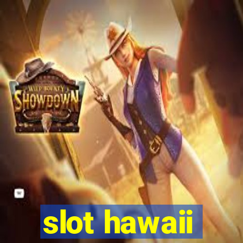 slot hawaii