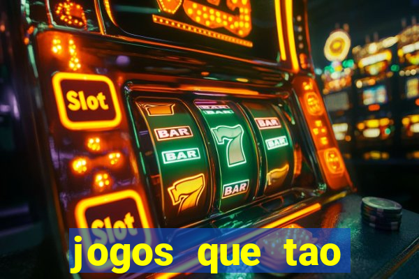 jogos que tao dando dinheiro