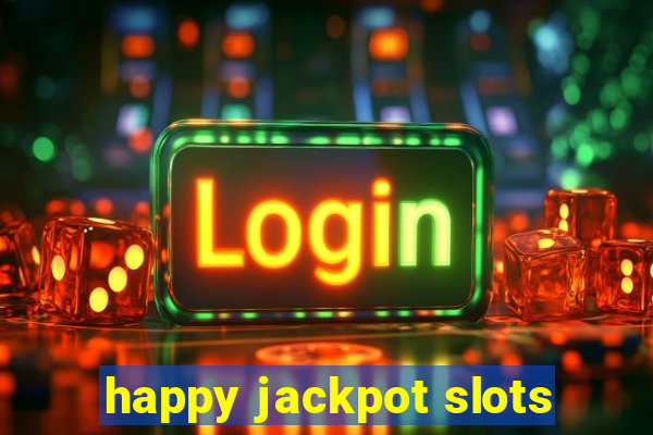 happy jackpot slots