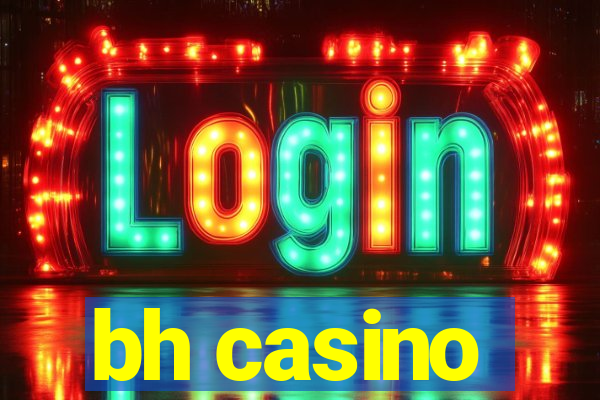 bh casino