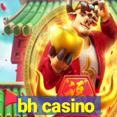 bh casino