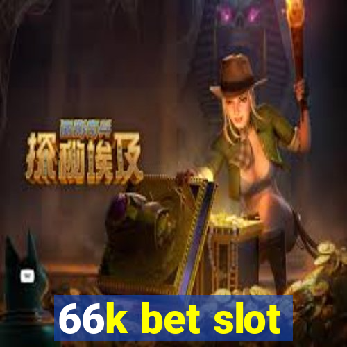 66k bet slot