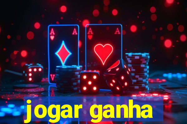 jogar ganha