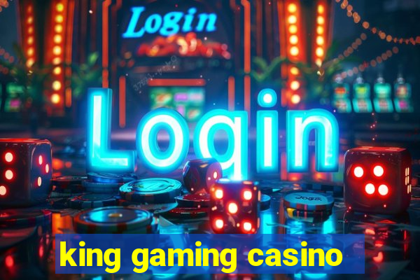 king gaming casino