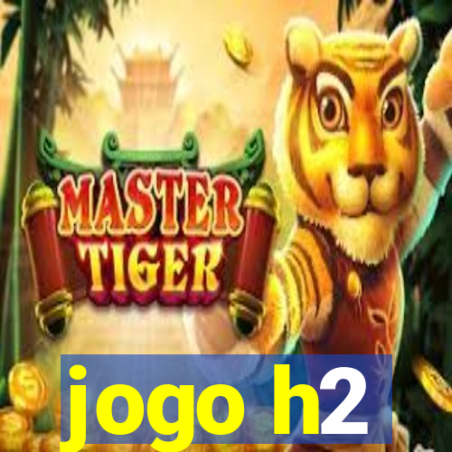 jogo h2