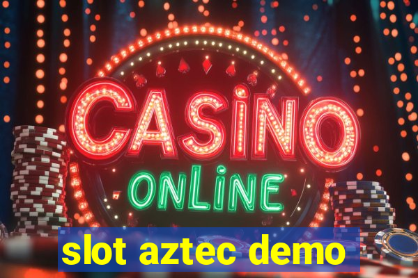 slot aztec demo