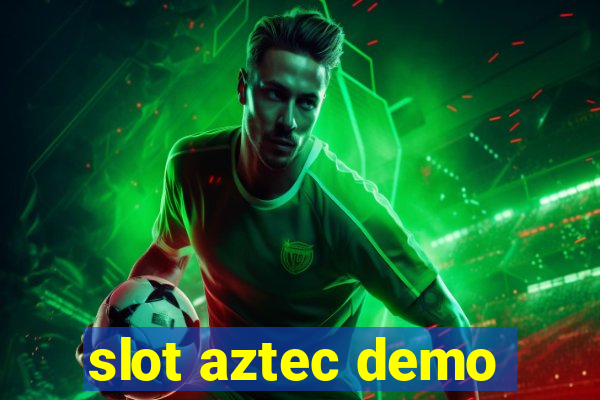 slot aztec demo