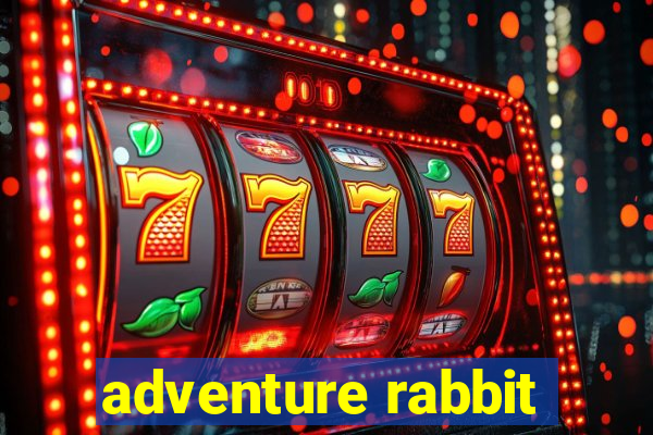 adventure rabbit