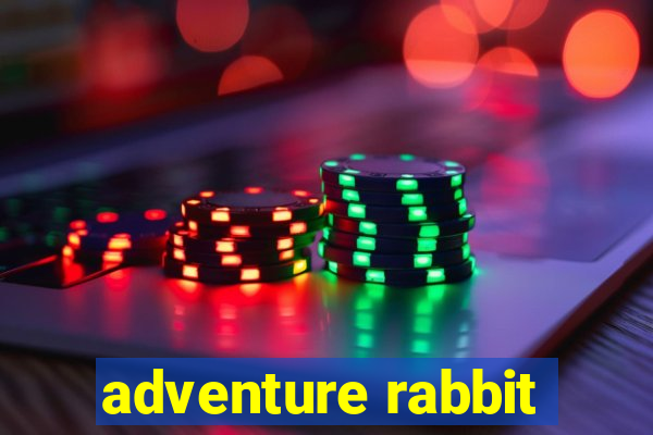 adventure rabbit