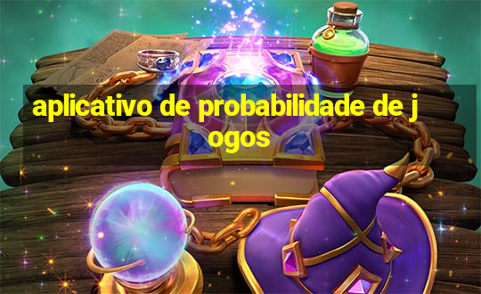 aplicativo de probabilidade de jogos