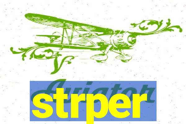 strper