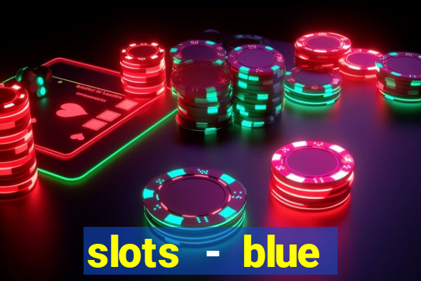 slots - blue diamond casino