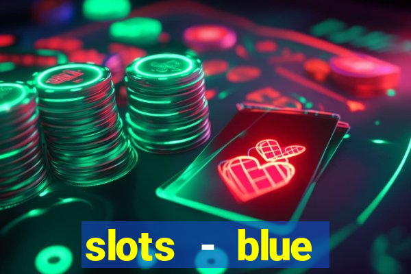 slots - blue diamond casino