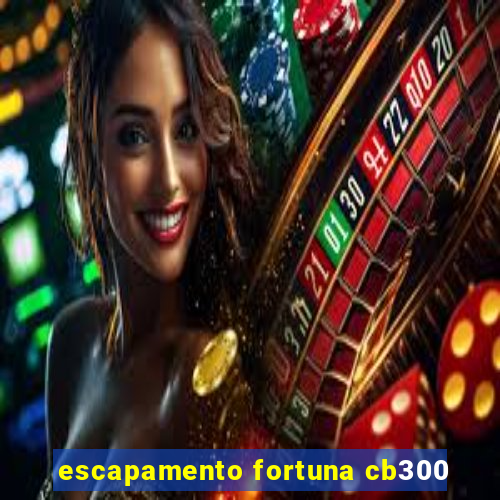 escapamento fortuna cb300