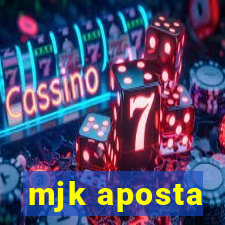 mjk aposta