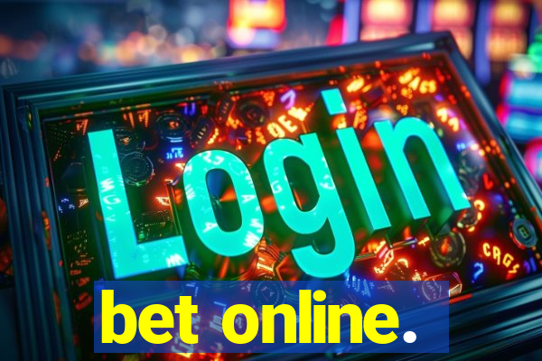 bet online.