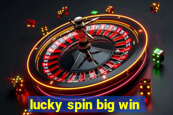 lucky spin big win