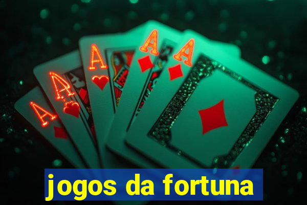 jogos da fortuna