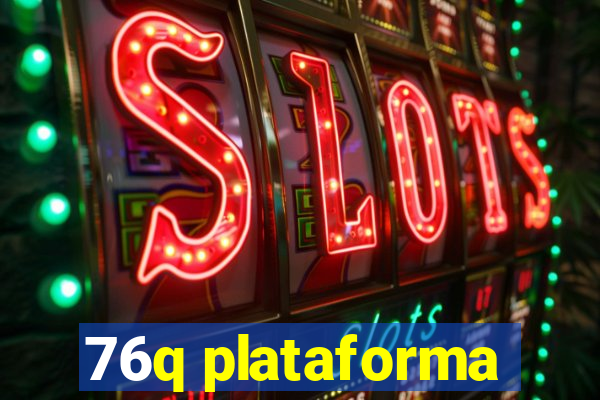 76q plataforma