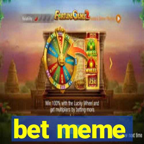 bet meme