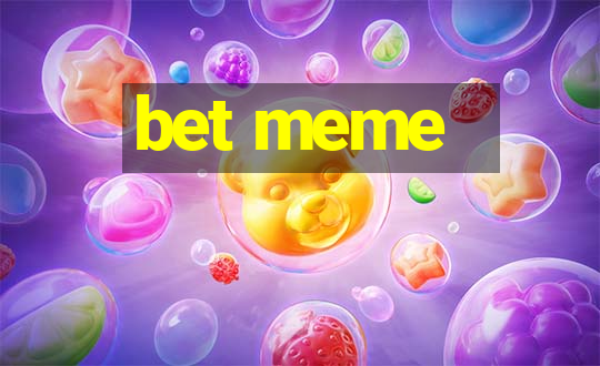 bet meme