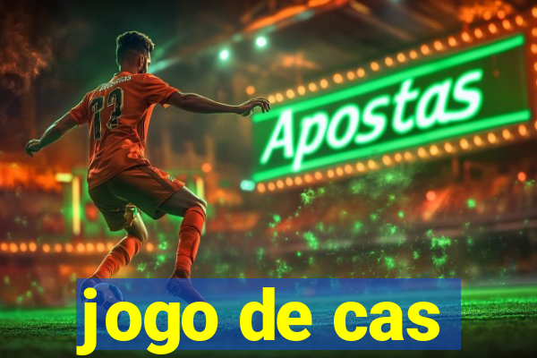 jogo de cas