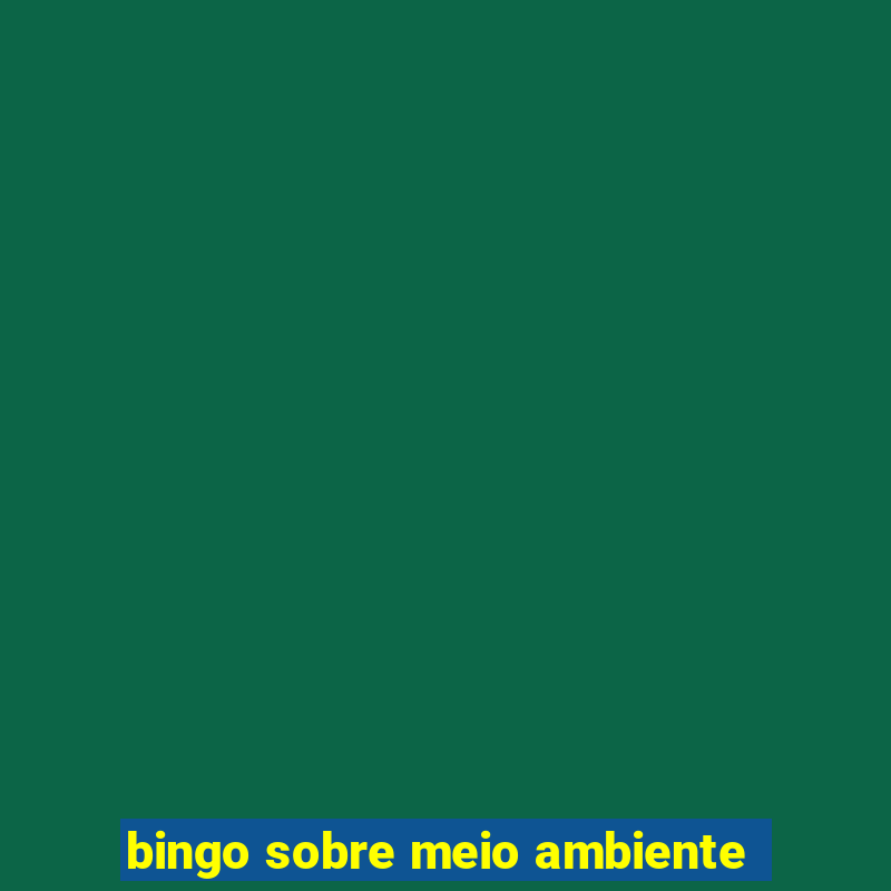 bingo sobre meio ambiente