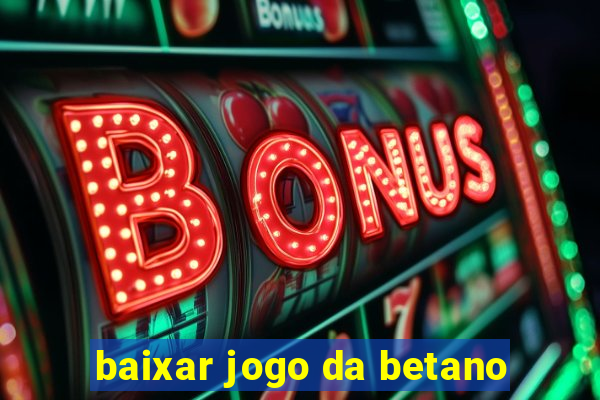 baixar jogo da betano