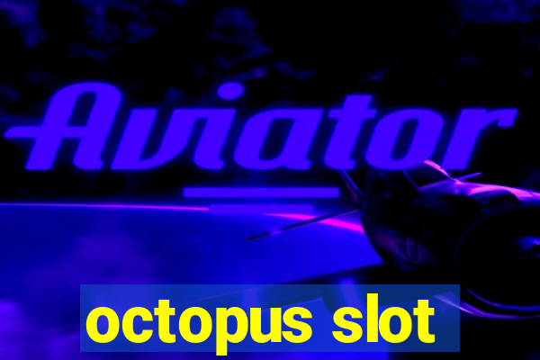 octopus slot