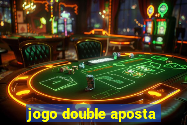 jogo double aposta