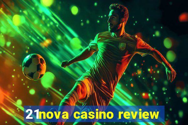 21nova casino review