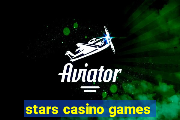 stars casino games