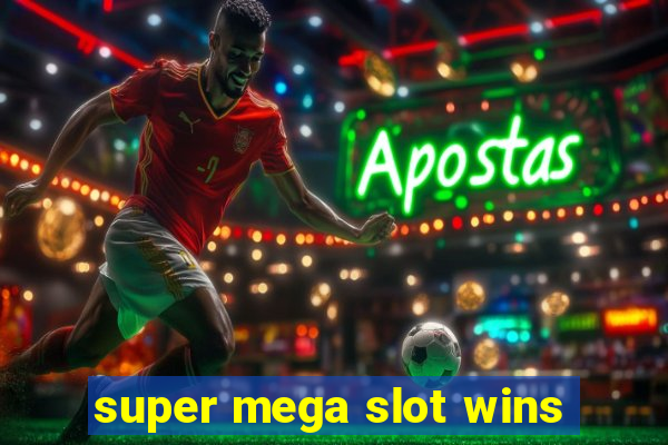 super mega slot wins