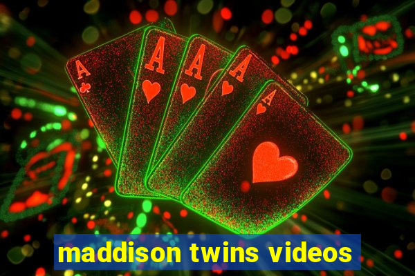 maddison twins videos