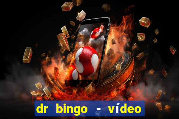 dr bingo - vídeo bingo grátis