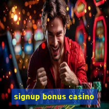 signup bonus casino