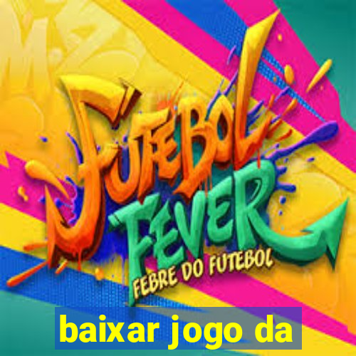 baixar jogo da