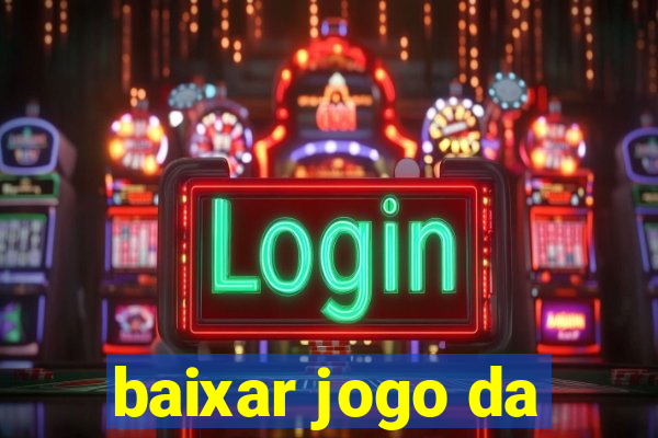 baixar jogo da