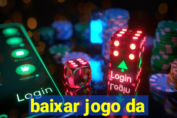 baixar jogo da