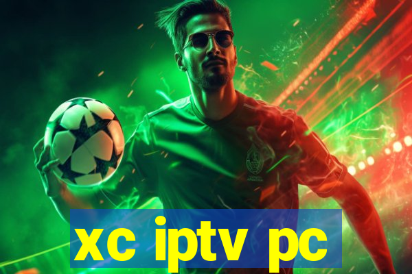 xc iptv pc