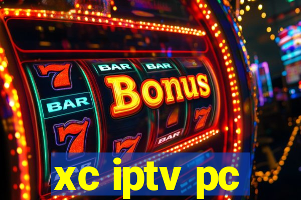 xc iptv pc