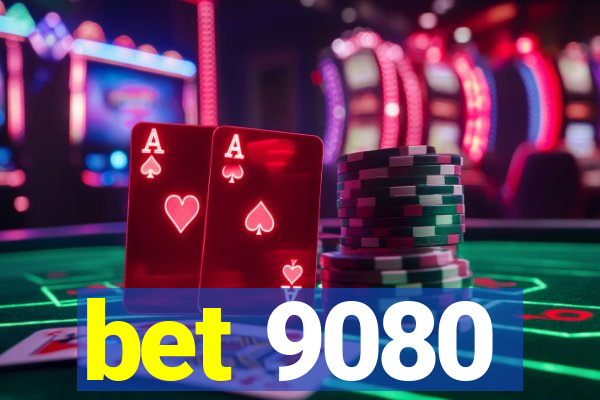 bet 9080