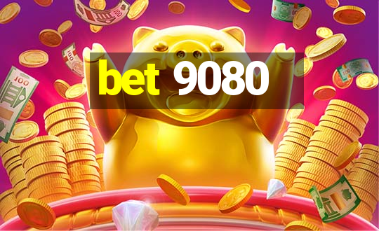 bet 9080