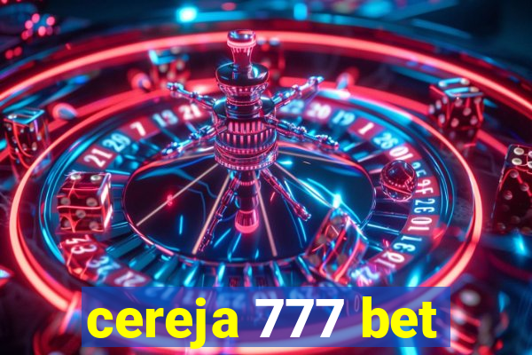 cereja 777 bet